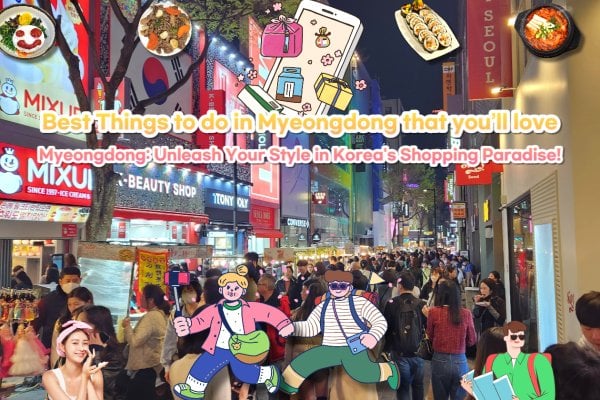 享受明洞，首爾的精華，利用獨家優惠券 - 韓國之旅的必訪勝地！